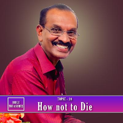 7. How not to Die || Do not become lazy.