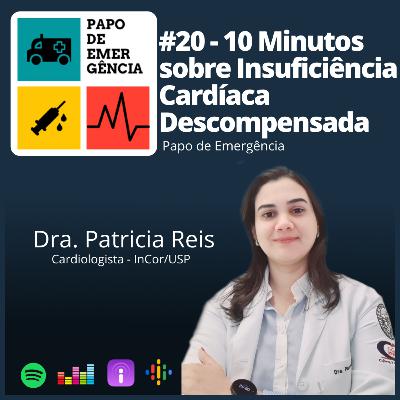 #20 - IC Descompensada em 10 minutos