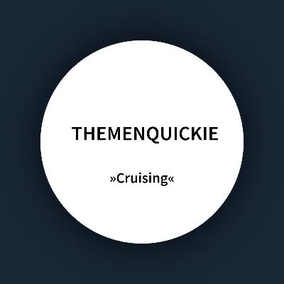 Cruising – Themenquickie