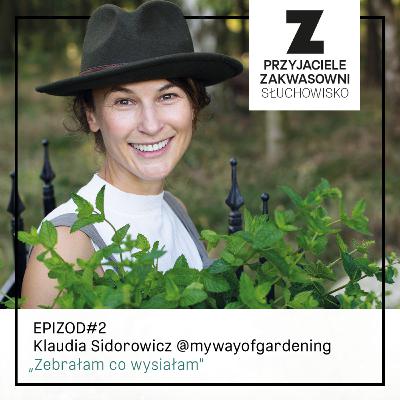 Klaudia Sidorowicz: naturalne formy wspierania odporności i biodynamiczny ogród.