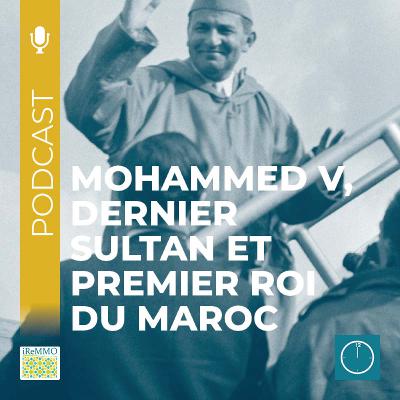 Mohammed V, dernier sultan et premier roi du Maroc [Midi]