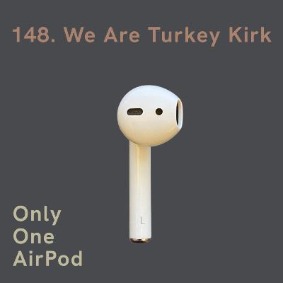 We Are Turkey Kirk