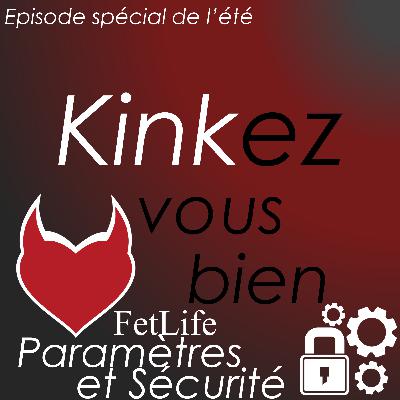 KVB 2.24 - E - Fetlife - Sécurité et Paramètres