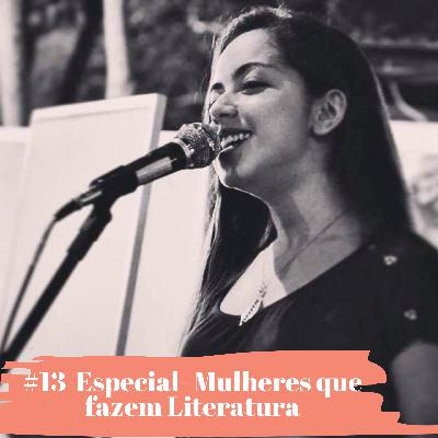 #13-Especial- Mulheres que fazem Literatura