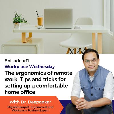 The ergonomics of remote work: Tips and tricks for setting up a comfortable home office