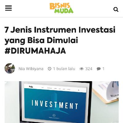 7 Jenis Instrumen Investasi yang Bisa Dimulai #DIRUMAHAJA - bisnismuda.id 7 Jenis Instrumen Investasi yang Bisa Dimulai #DIRUMAHAJA - bisnismuda.id