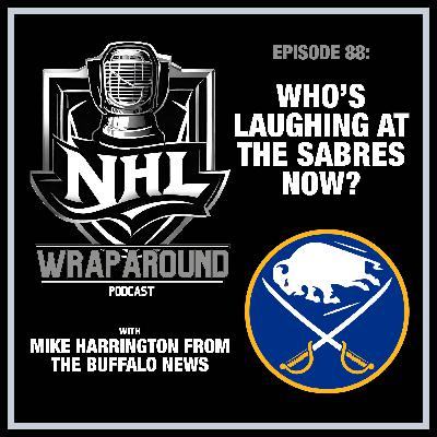 Episode 88 - Who's Laughing at the Sabres Now? - With Mike Harrington of the Buffalo News