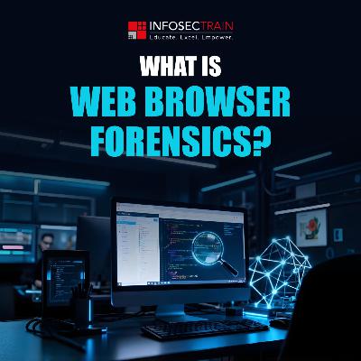 Web Browser Forensics Uncovering Hidden Digital Evidence Web Browser Forensics Uncovering Hidden Digital Evidence