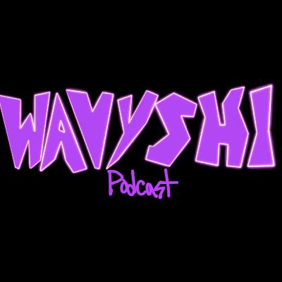 WAVYSHI SZN 1 EP 9 - Joe Fisher comes on to talk being yourself, and DRAMA