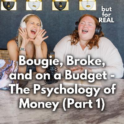 Bougie, Broke, and on a Budget - The Psychology of Money (Part 1)