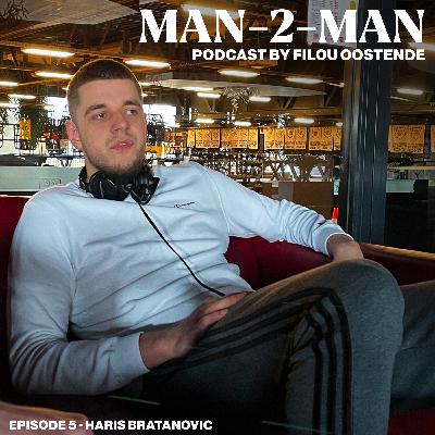 Man-2-Man #5: Haris Bratanovic
