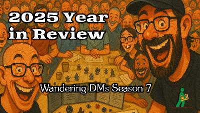 2025 Year in Review | Wandering DMs Season 7 | Wandering DMs S07 E41