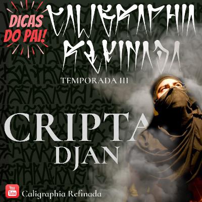 #8 Dicas do PAi com Cripta - Djan #8 Dicas do PAi com Cripta - Djan