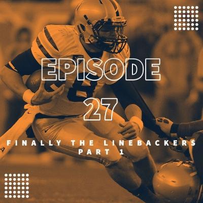 S1 Episode 27 - Finally, The Linebackers (Part 1: Inside Linebackers)