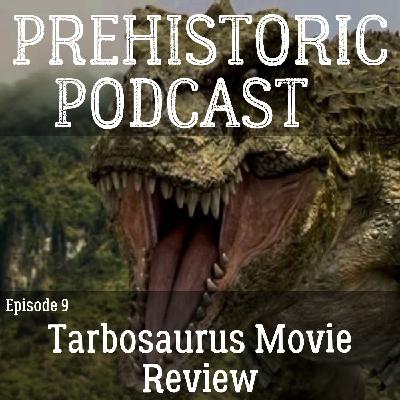 Ep-9 Tarbosaurus - The mightiest ever - Movie Review