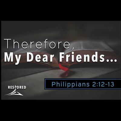 Therefore, My Dear Friends - Jarrod Robinson - 4/11/21