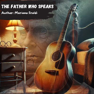 The father who speaks