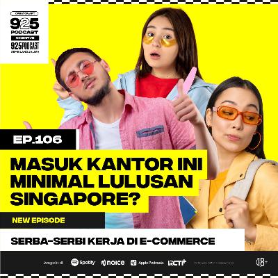 Ep.106 MASUK KANTOR INI MINIMAL LULUSAN SINGAPORE?