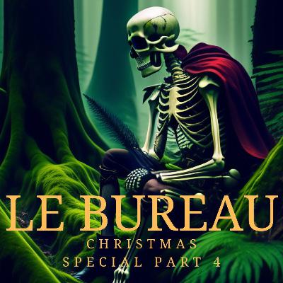 Le Bureau HS - Christmas Special [PART.4]