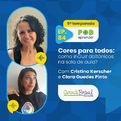 #84 – Cores para todos: Como incluir daltônicos na sala de aula?