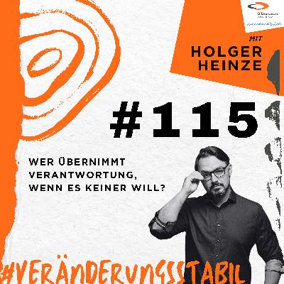 Ep. 115: Wer übernimmt Verantwortung, wenn es keiner will?