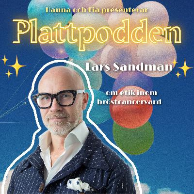 12. Lars Sandman - om etik inom bröstcancervård