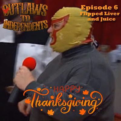 Episode 6 Flipped Liver and Juice