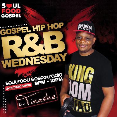 Midweek Gospel Hip Hop R&B Radio Show 10-09-2025 With DJTinashe On Soul Food Gospel Radio