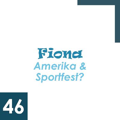 Amerika & Sportfest? / Fiona 46