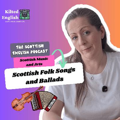 Exploring the Magic and Themes of Scottish Folk Songs