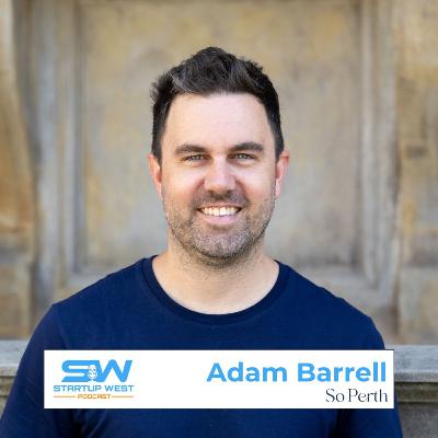 113. The So Perth Origin Story with Adam Barrell
