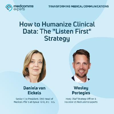 How to Humanize Clinical Data: The "Listen First" Strategy
