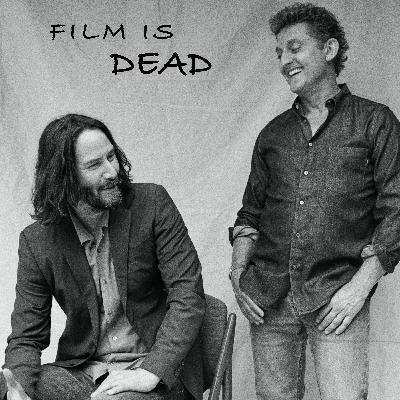 Film is Dead Episode 22 - Bill & Ted Face the Music Film is Dead Episode 22 - Bill & Ted Face the Music