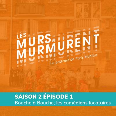 Episode #01 - Bouche à bouche, la troupe de locataires comédiens