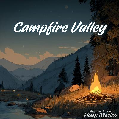 Fall Asleep in Campfire Valley | Bedtime Story in Nature