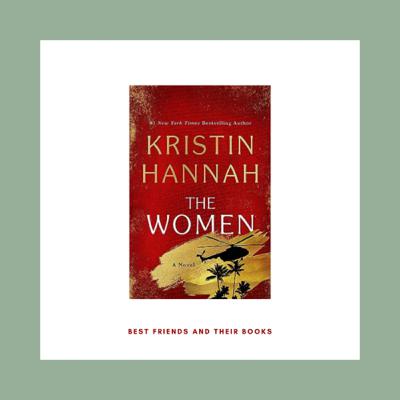 The Women by Kristin Hannah (February 2024)