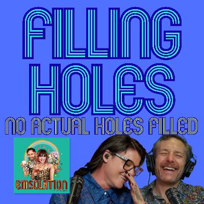 Filling Holes *No Actual Holes Filled