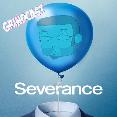 Episode #566: The Severing Episode #566: The Severing