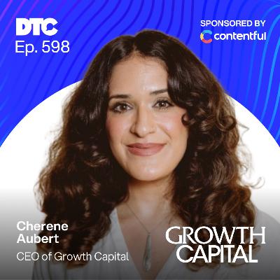 Ep 598: 5 Content Pipes That Scale DTC Growth Beyond Meta Ads | Cherene Aubert Ep 598: 5 Content Pipes That Scale DTC Growth Beyond Meta Ads | Cherene Aubert