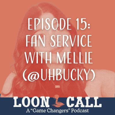 Episode 15: Fan Service with Mellie (@uhbucky) Episode 15: Fan Service with Mellie (@uhbucky)