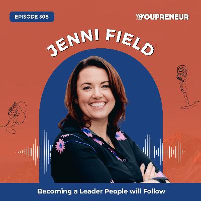 Becoming a Leader People will Follow with Jenni Field