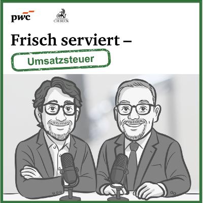 Frisch serviert – Umsatzsteuer: Zeitpunkt der Geltendmachung des Vorsteuerabzugs u.a. Frisch serviert – Umsatzsteuer: Zeitpunkt der Geltendmachung des Vorsteuerabzugs u.a.