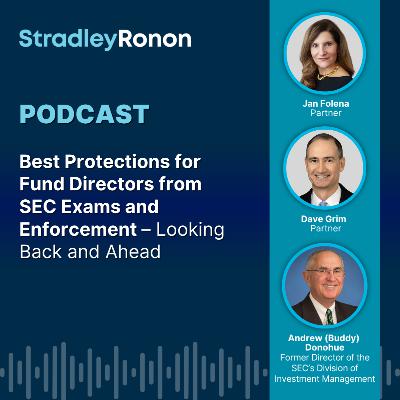 Best Protections for Fund Directors from SEC Exams and Enforcement – Looking Back and Ahead