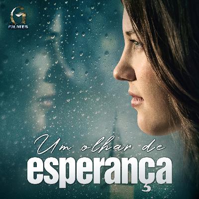 #09: Um olhar de esperança