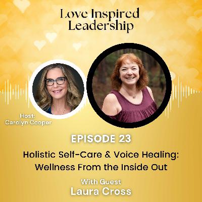Holistic Self-Care & Voice Healing: Wellness From the Inside Out Holistic Self-Care & Voice Healing: Wellness From the Inside Out
