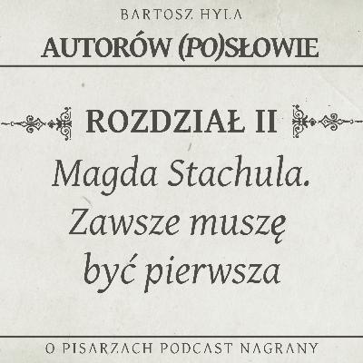 Magda Stachula - Zawsze muszę być pierwsza