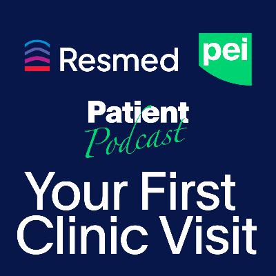 Your First Clinic Visit Your First Clinic Visit