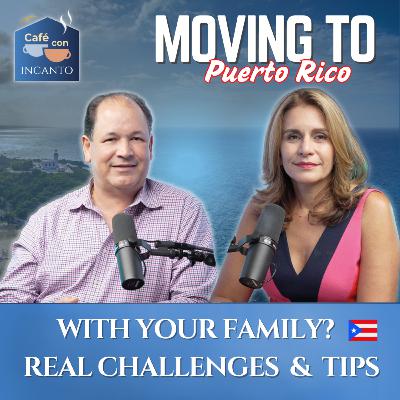 Moving to Puerto Rico with Your Family? Real Challenges & Tips for a Smooth Relocation
