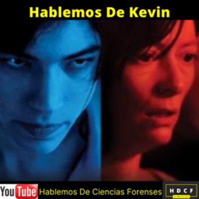 TENEMOS QUE HABLAR DE KEVIN ft PSICOHOUSEMX #10