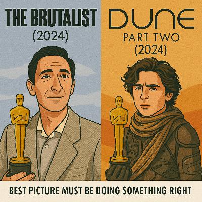 The Brutalist (2024) and Dune: Part Two (2024)